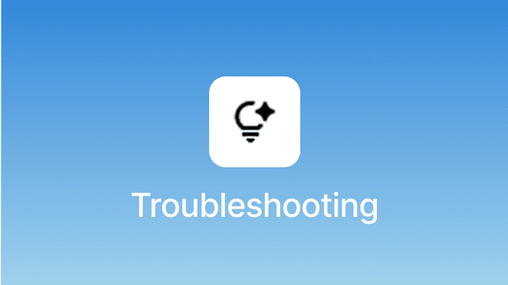 Troubleshooting